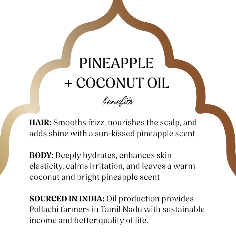 Pineapple + Coconut Oil, 100% Organic